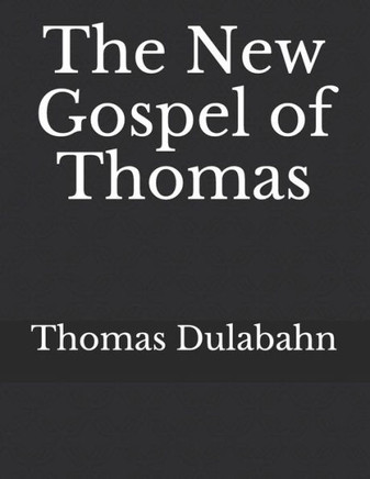 The New Gospel Of Thomas