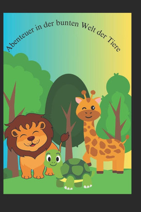 Abenteuer in der bunten Welt der Tiere