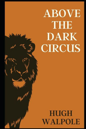Above the Dark Circus illustrated: Above the Dark Circus illustrated