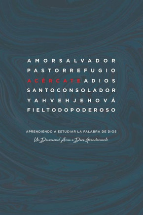 Acércate: Aprendiendo a estudiar la Palabra de Dios: A Love God Greatly Spanish Bible Study Journal