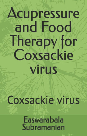 Acupressure and Food Therapy for Coxsackie virus: Coxsackie virus