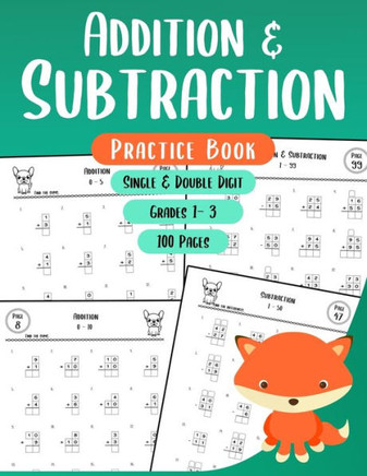 Addition and Subtraction Practice Book: Single and Double Digit Math Workbook for Grades 1-3