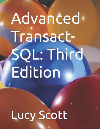 Advanced Transact-SQL: Third Edition