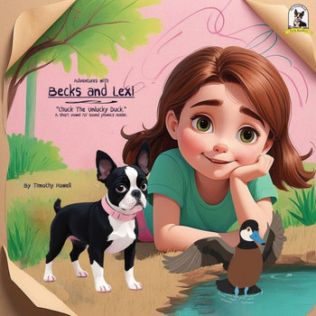Adventure with Becks and Lexi ""Chuck the Unlucky Duck""