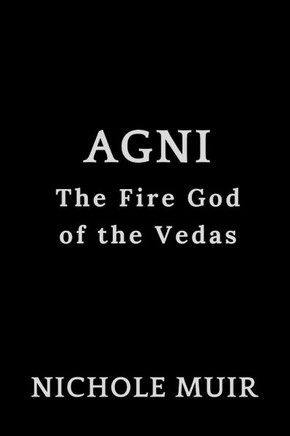 Agni: The Fire God of the Vedas