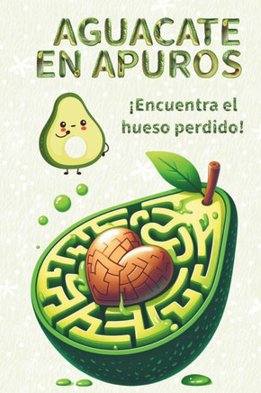 Aguacate en Apuros: ¡Encuentra el Hueso Perdido!: Libro de Laberintos
