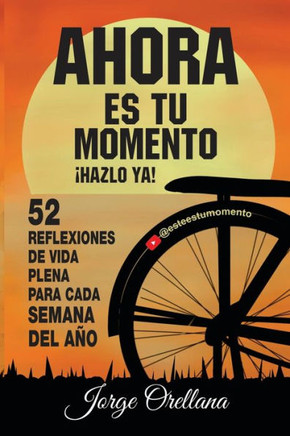 Ahora es tu momento: ¡Hazlo Ya!
