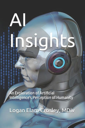 AI Insights: An Exploration of Artificial Intelligence's Perception of Humanity