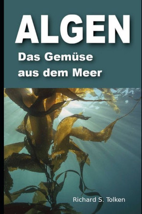 Algen: Das Gemüse aus dem Meer