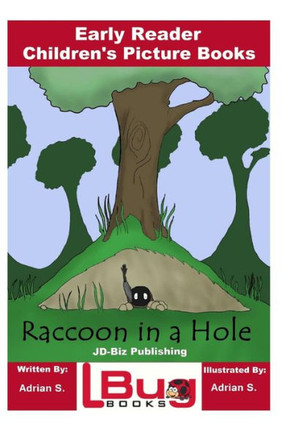Raccoon In A Hole - Early Reader - Children'S Picture Books