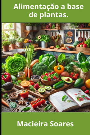 Alimentação a base de plantas.