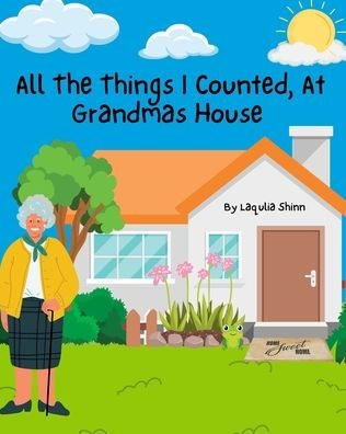 All The Things I Counted, At Grandmas House