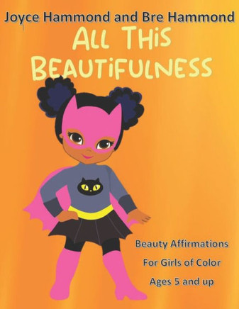 All This Beautifulness: Brown Girl Collection I
