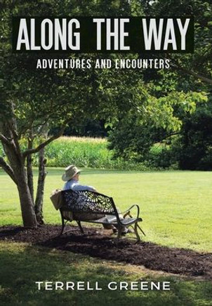 Along the Way: Adventures and Encounters