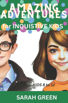 Amazing Adventures for Inquisitive Kids: Unlock Adventure