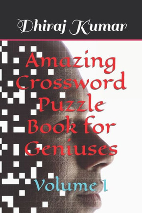 Amazing Crossword Puzzle Book for Geniuses: Volume I