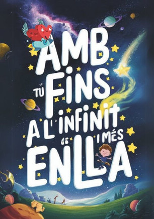 Amb tu fins a l'Infinit i Més Enllà: Contes divertits per a nenes i nens Català - A PARTIR DE 7 ANYS - Viatges en el temps