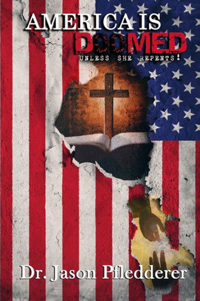 America Is Doomed: Unless She Repents!