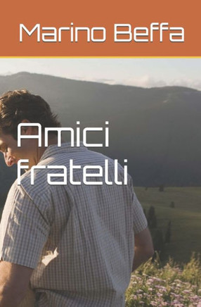 Amici fratelli