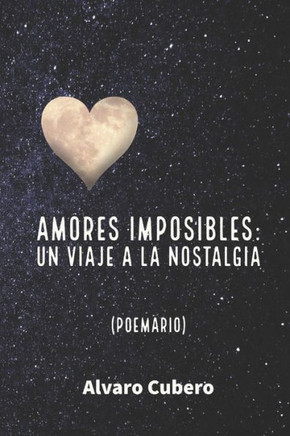 Amores imposibles: Un viaje a la nostalgia