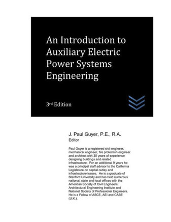 An Introduction to Auxiliary Electric Power Systems Engineering: An Introduction to Auxiliary Electric Power Systems Engineering