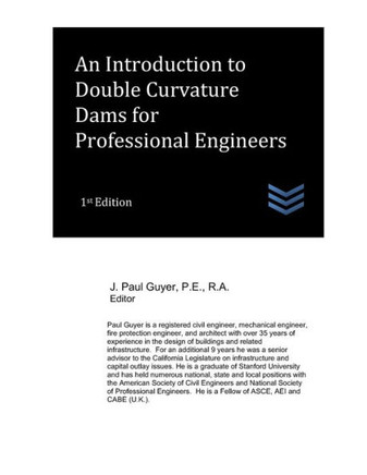 An Introduction to Double Curvature Dams for Professional Engineers