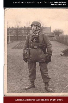 22Nd Air Landing Infantry Division 1935-1945