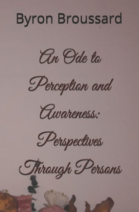 An Ode to Perception and Awareness: Perspectives Through Persons
