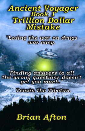 Ancient Voyager Book 1: Trillion Dollar Mistake