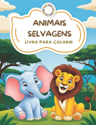 Animais Selvagens: Livro Para Colorir