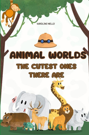Animal Kingdon: The Cutest in the World