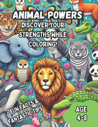Animal Powers: Discover Your Strengths While Coloring