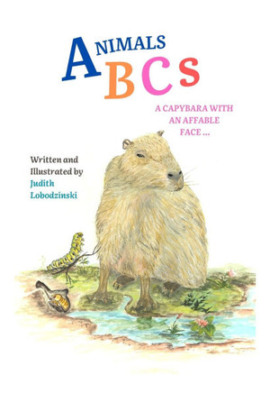 Animals ABCs, A Capybara with an affable face: a unique creature for children ( Alphabet from A to Z )