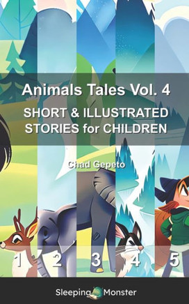 Animals Tales Vol. 4: SHORT & ILLUSTRATED STORIES for CHILDREN