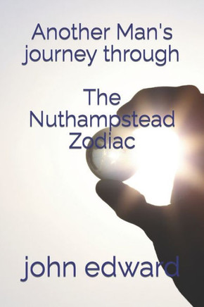 Another Man's journey through The Nuthampstead Zodiac