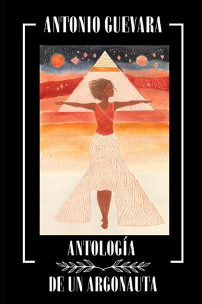 Antología de un Argonauta: Poemas de Viaje, Amor y Desafío