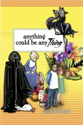 Anything Could be Any THING