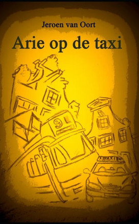 Arie op de taxi: Uit het leven van een Amsterdamse taxichauffeur
