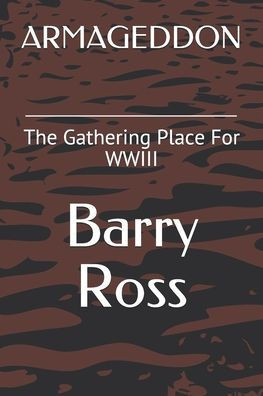 Armageddon: The Gathering Place For WWIII
