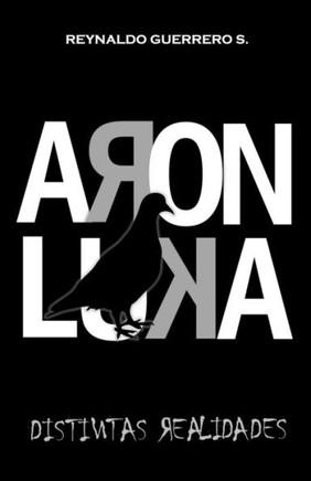 Aron Luka: Distintas Realidades