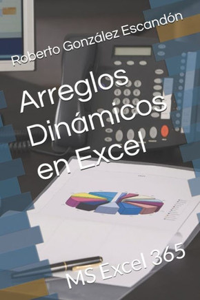 Arreglos Dinámicos en Excel: MS Excel 365