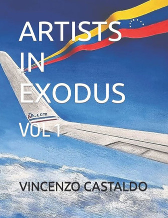 Artists in Exodus: Vol 1 Vincenzo Castaldo