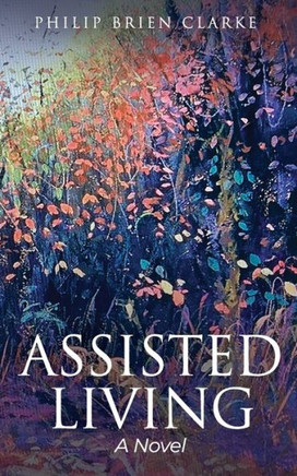 Assisted Living / A Novel
