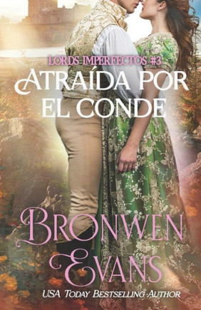Atraida por el Conde: Romance de regencia - Enemigos a las amantes