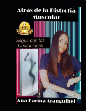 Atrás de la Distrofia Muscular: Seguir Con Las Limitaciones