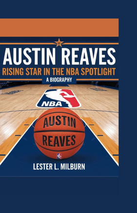 Austin Reaves: Rising Star in the NBA Spotlight