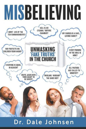 Misbelieving: Unmasking 'Fake Truths' In The Church