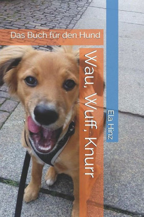 Wau, Wuff, Knurr: Das Buch F