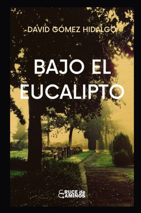 Bajo el eucalipto