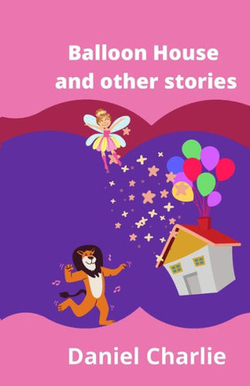 Balloon House and other stories